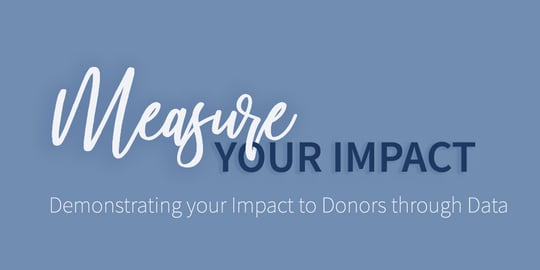 Measure your Impact: Demonstrating your Impact through Data