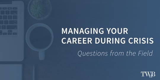 How Should I Be Managing My Career during Crisis?